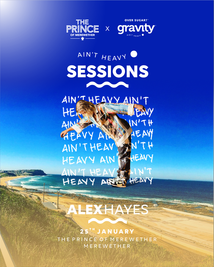 Ain't Heavy Sessions ~ The Prince of Merewether feat. Alex Hayes